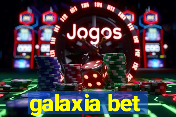 galaxia bet